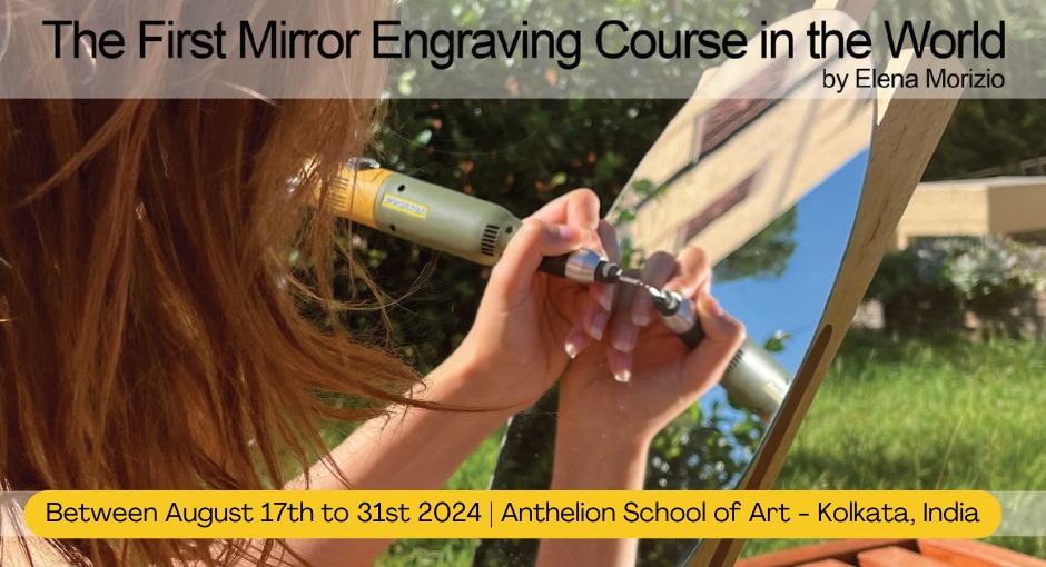 Mirror Engraving Workshop - by Elena Morizio